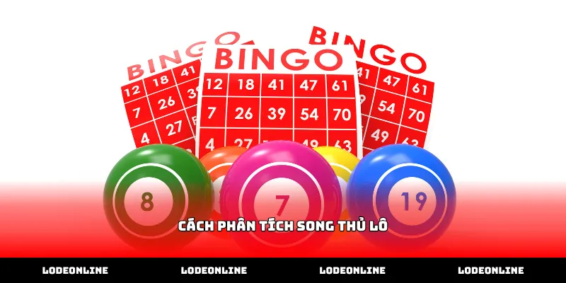 Thực hiện cách phân tích song thủ lô qua bảng kết quả