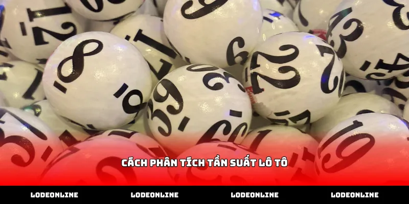 Áp dụng cách phân tích tần suất lô tô qua nhịp nổ ổn định