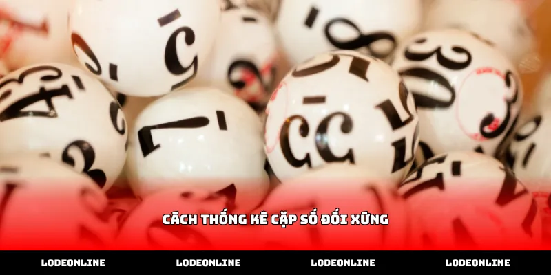 Cách thống kê cặp số đối xứng qua bảng kết quả thực tế